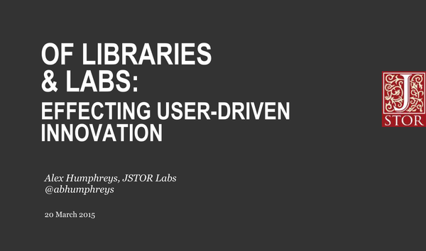 Of Libraries and Labs: Effecting User-Driven Innovation